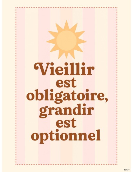 Affiche 30x40 Vieillir est obligatoire – Fabrication Française