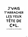 Affiche Kraft "J'vais t'arracher les yeux" 30x40 cm