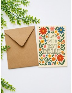 Carte la vie est belle fleurie avec enveloppe kraft 10x15
