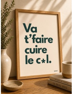 Affiche humoristique insolente 30x40 made in France