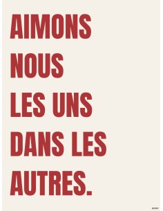 Affiche Aimons-nous les uns dans les autres – Affiche humour 30x40 2
