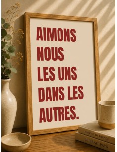 Affiche Aimons-nous les uns dans les autres – Affiche humour 30x40