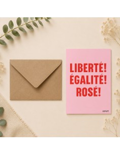 Carte Liberté Égalité Rosé avec enveloppe – Carte humour apéro